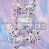 All This Twisted Glory (Bog, Paperback / softback, Engelsk) af Tahereh Mafi