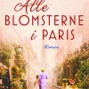 Alle blomsterne i Paris (Ebog, epub, Dansk) af Sarah Jio