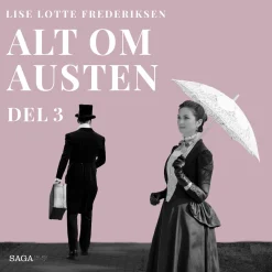 Alt om Austen - del 3 (Lydbog, zip_mp3, Dansk) af Lise Lotte Frederiksen