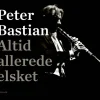 Altid allerede elsket: En musiker finder fred i eget hus (Bog, Indbundet, Dansk) af Peter Bastian