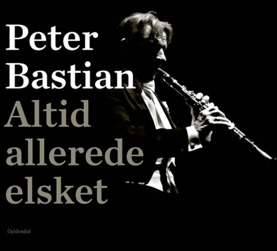 Altid allerede elsket: En musiker finder fred i eget hus (Bog, Indbundet, Dansk) af Peter Bastian
