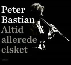 Altid allerede elsket: En musiker finder fred i eget hus (Lydbog, zip_mp3, Dansk) af Peter Bastian