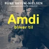 Amdi bliver til (Lydbog, zip_mp3, Dansk) af Rune Skyum-Nielsen