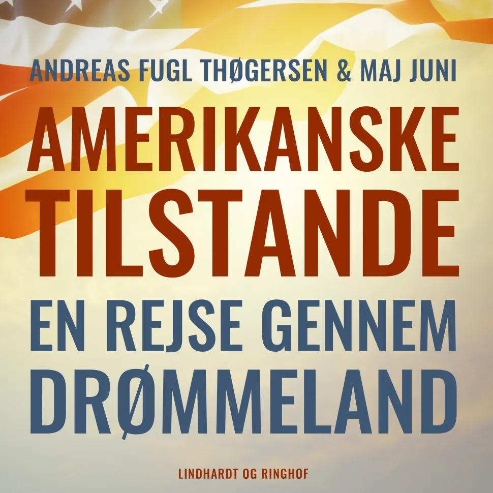 Amerikanske tilstande. En rejse gennem drømmeland (Lydbog, zip_mp3, Dansk) af Maj Juni
