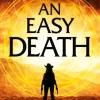 An Easy Death: a gripping fantasy thriller from the bestselling author of True Blood (Bog, Paperback / softback, Engelsk)
