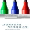 Anerkendende procesøvelser: Veje til engagement og forandring (Ebog, epub, Dansk) af Pia Halkier Bjerring