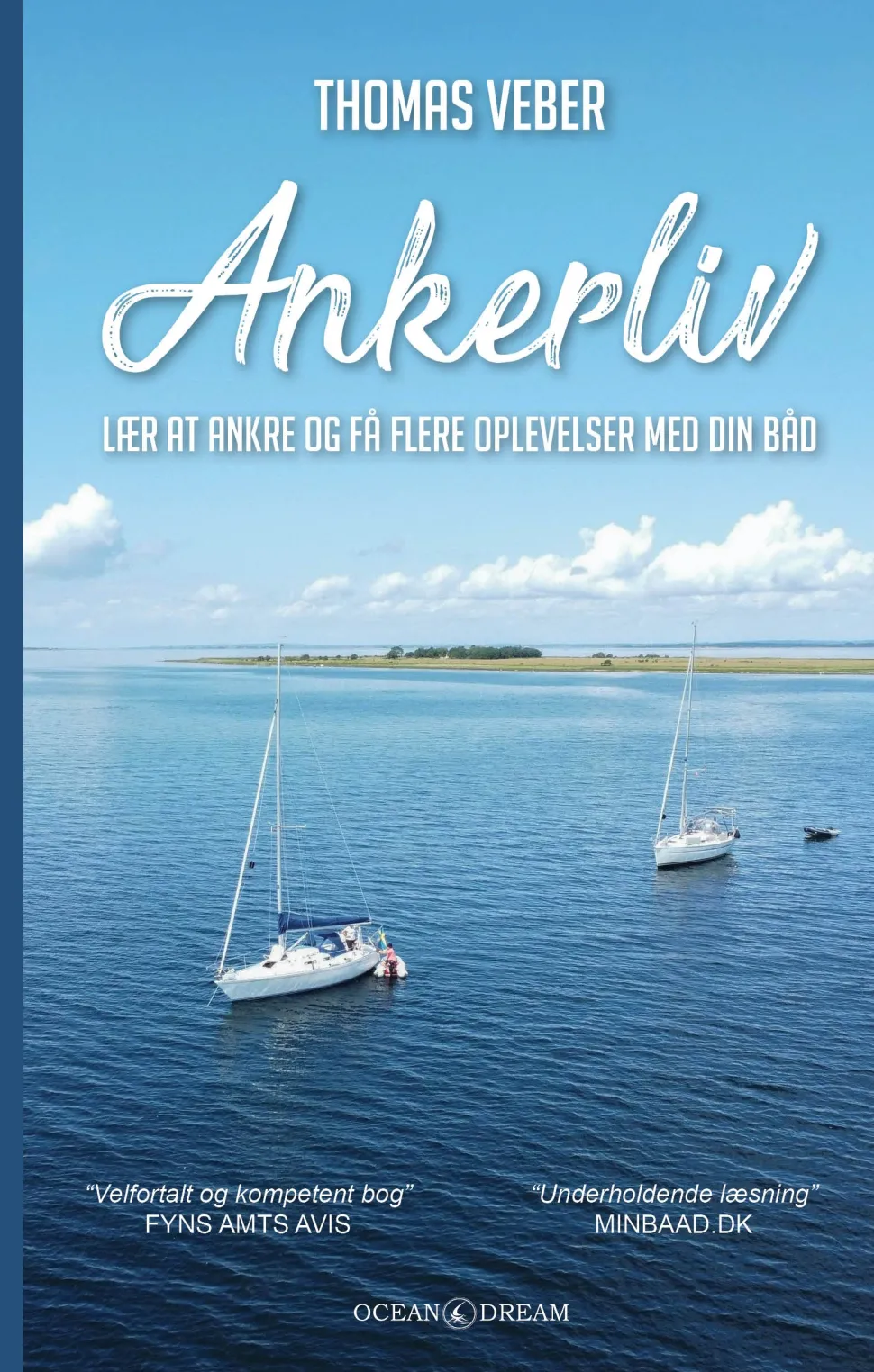 Ankerliv: Lær at ankre og få flere oplevelser med din båd (Bog, Paperback, Dansk) af Thomas Veber