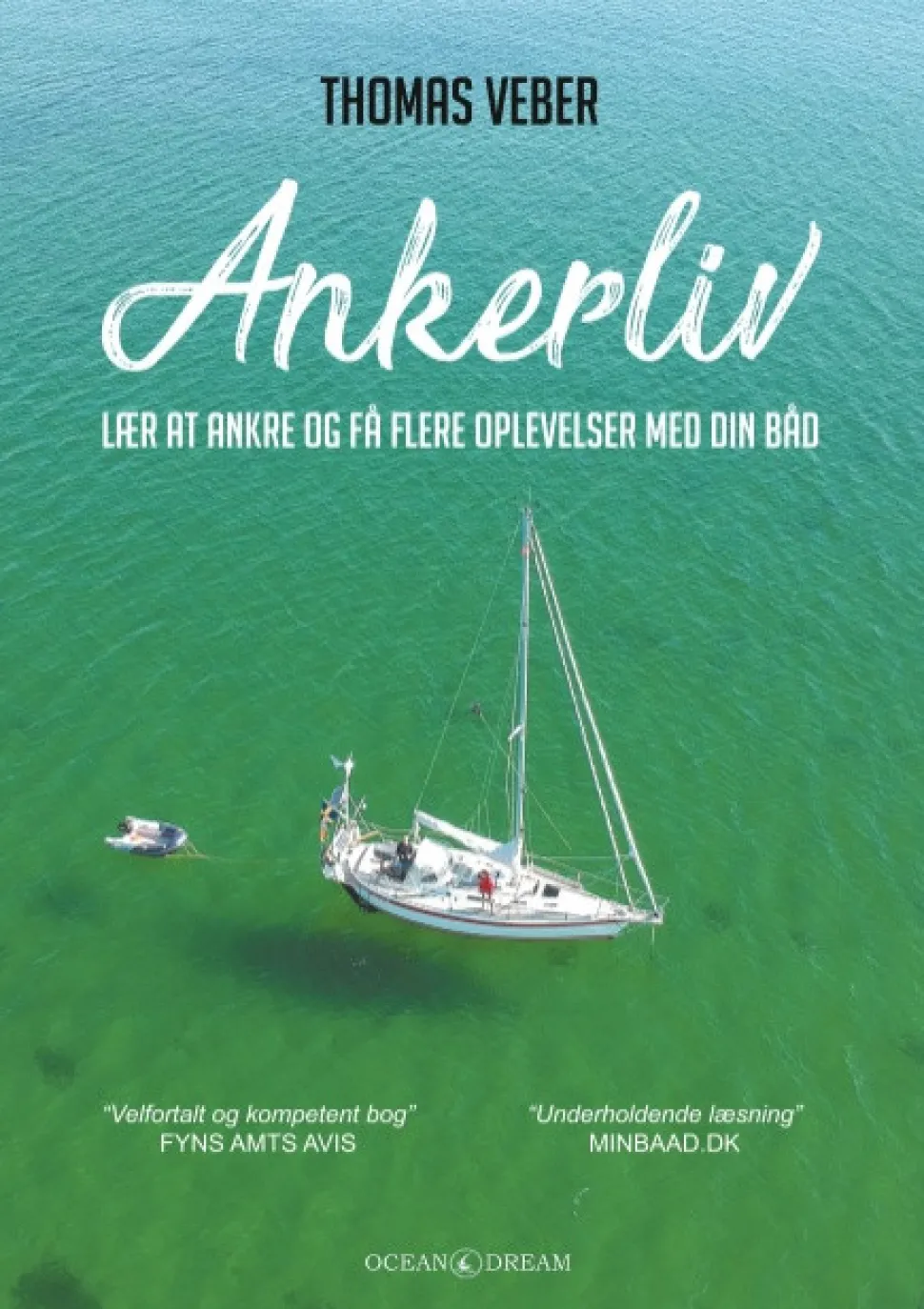 Ankerliv: Lær at ankre og få flere oplevelser med din båd (Bog, Paperback, Dansk) af Thomas Veber
