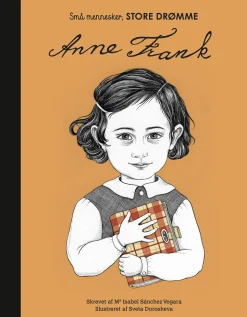Anne Frank: Små mennesker, store drømme nr. 12 (Bog, Hardback, Dansk) af Maria Isabel Sánchez Vegara