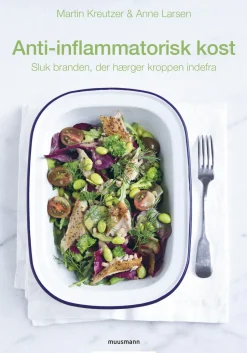 Anti-inflammatorisk kost: Sluk branden, der hærger kroppen indefra (Ebog, epub, Dansk) af Martin Kreutzer