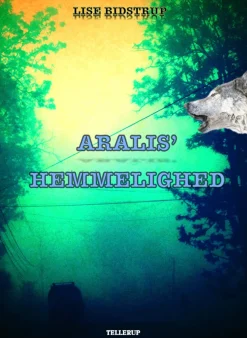 Aralis' hemmelighed (Ebog, epub, Dansk) af Lise Bidstrup