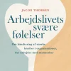 Arbejdslivets svære følelser: Om håndtering af stærke kræfter i organisationer, der a... (Bog, Hæftet, Dansk)