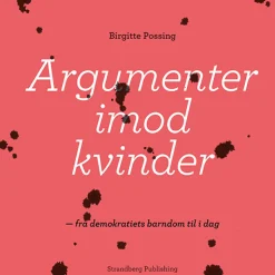 Argumenter imod kvinder: Fra demokratiets barndom til i dag (Lydbog, zip_mp3, Dansk) af Birgitte Possing