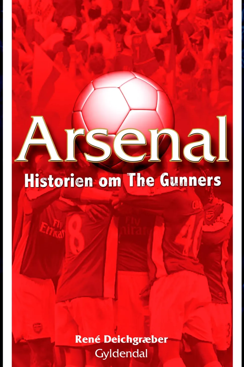 Arsenal: Historien om The Gunners (Ebog, epub, Dansk) af René Deichgræber