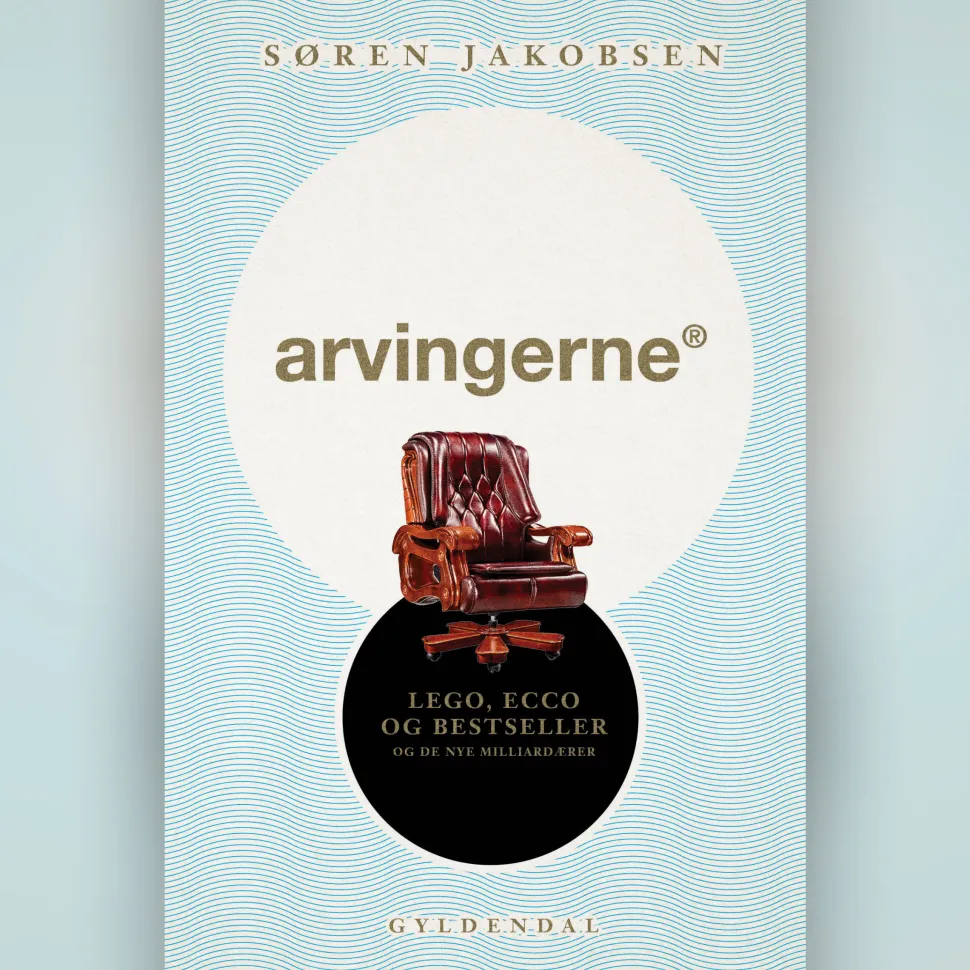 Arvingerne: LEGO, ECCO og Bestseller og de nye milliardærer (Lydbog, zip_mp3, Dansk) af Søren Jakobsen