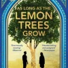 As Long As the Lemon Trees Grow: The breathtaking story of love and loss in the Syria... (Bog, Paperback / softback, Engelsk)