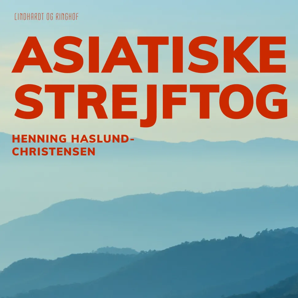 Asiatiske strejftog (Lydbog, zip_mp3, Dansk) af Henning Haslund Christensen