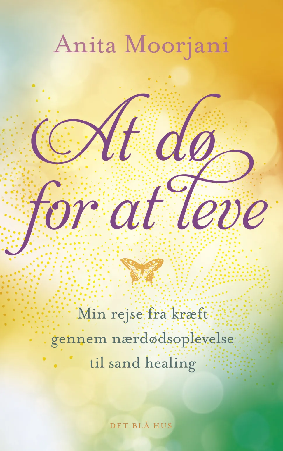 At dø for at leve: Min rejse fra kræft gennem nærdødsoplevelse til sand healing (Lydbog, zip_mp3, Dansk) af Anita Moorjani