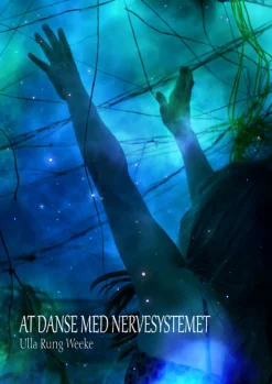 At danse med nervesystemet (Bog, Hæftet, Dansk) af Ulla Rung Weeke