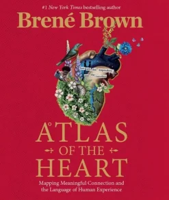 Atlas of the Heart: Mapping Meaningful Connection and the Language of Human Experience (Bog, Indbundet, Engelsk) af Brené Brown