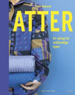 Atter: En sybog for utålmodige typer (Bog, Hardback, Dansk) af Stine Højland