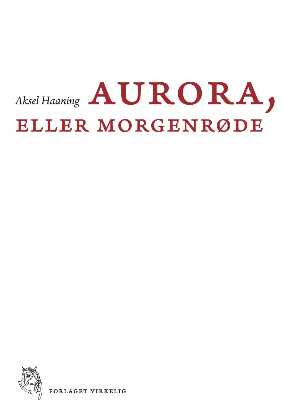 Aurora, eller Morgenrøde: Tolv indledende kapitler og en fuldstændig oversættelse af ... (Bog, Hæftet, Dansk)