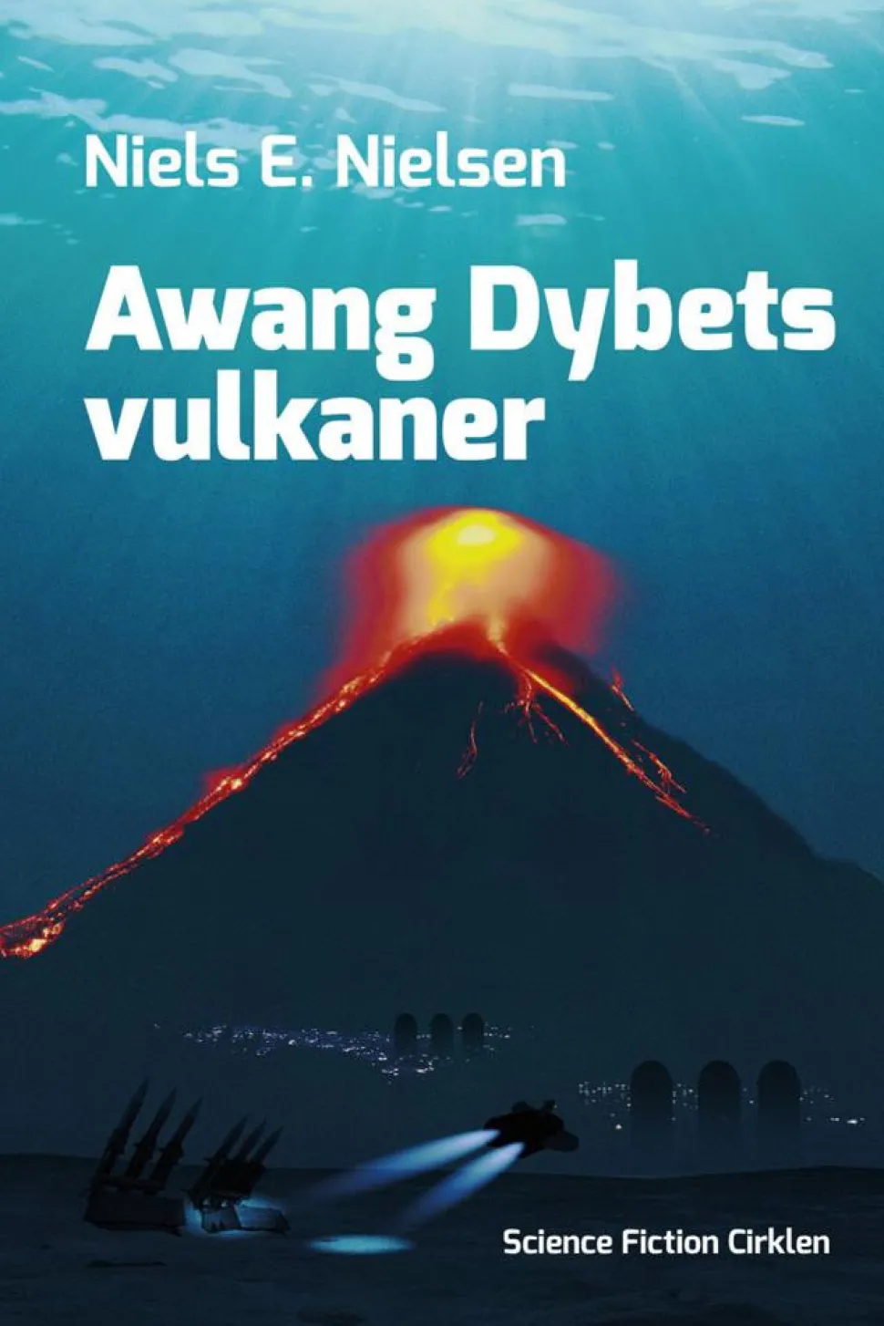Awang dybets vulkaner (Hæftet, Dansk) af Niels E. Nielsen
