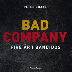 Bad Company: Fire år i Bandidos (Lydbog, zip_mp3, Dansk) af Peter Graae