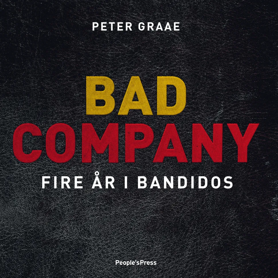 Bad Company: Fire år i Bandidos (Lydbog, zip_mp3, Dansk) af Peter Graae