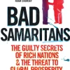Bad Samaritans: The Guilty Secrets of Rich Nations and the Threat to Global Prosperity (Bog, Paperback / softback, Engelsk)