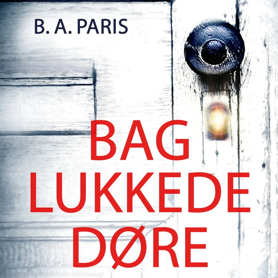 Bag lukkede døre (Lydbog, zip_mp3, Dansk) af B.A. Paris