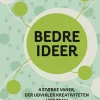 Bedre ideer: 4 stærke vaner, der udvikler kreativiteten i dit team (Bog, Hæftet, Dansk) af CHRISTIAN BYRGE