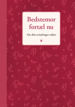 Bedstemor, fortæl nu: Giv dine erindringer videre (Bog, Indbundet, Dansk) af Elma van Vliet