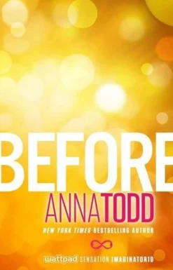 Before - [RODEKASSE/DEFEKT] (Bog, Paperback, Engelsk) af Anna Todd