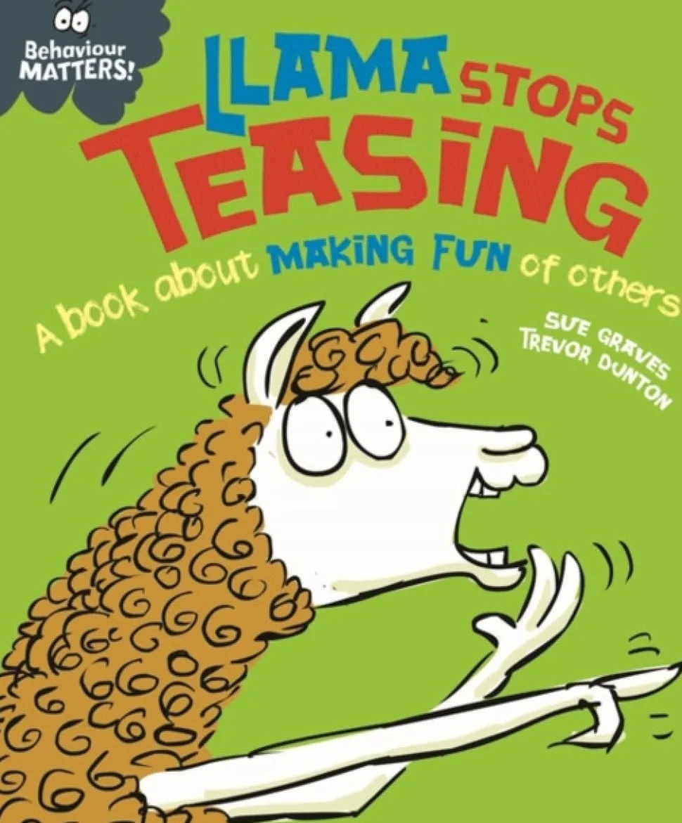 Behaviour Matters: Llama Stops Teasing: A book about making fun of others (Bog, Hardback, Engelsk) af Sue Graves