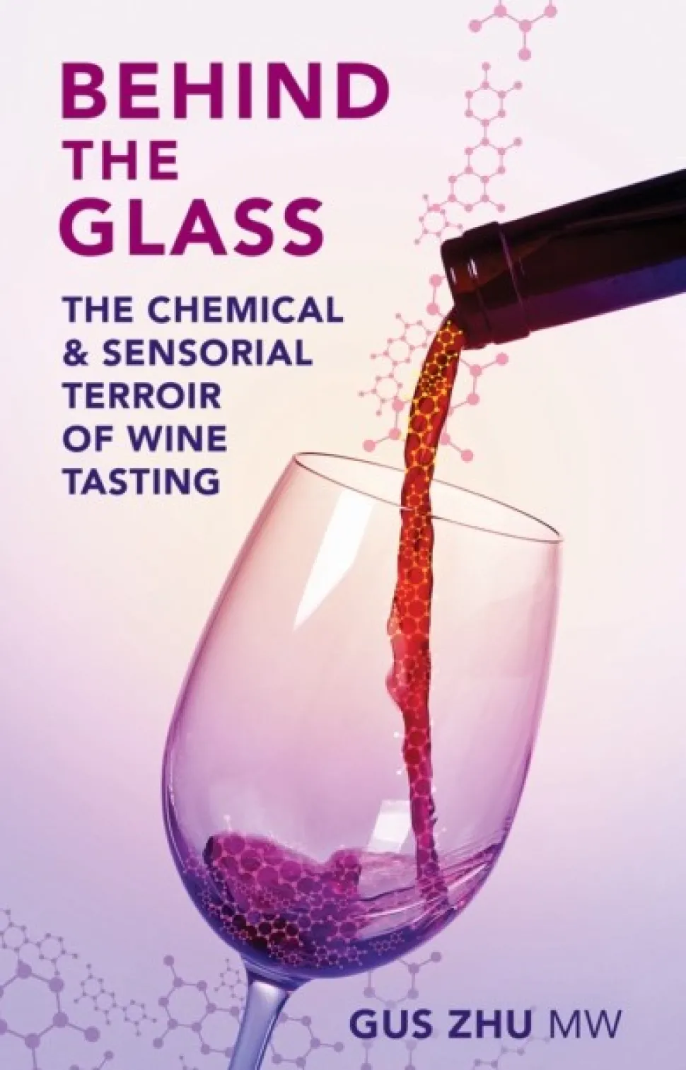 Behind the Glass: The Chemical and Sensorial Terroir of Wine Tasting (Bog, Hardback, Engelsk) af Gus Zhu
