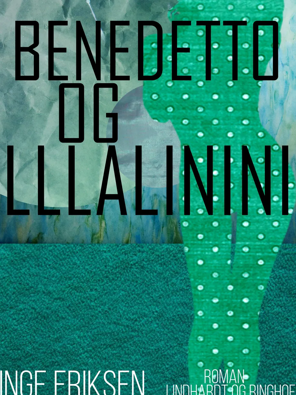 Benedetto og Lllalinini (Ebog, epub, Dansk) af Inge Eriksen