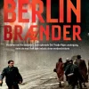 Berlin brænder: Historien om fire danskere, som oplevede Det Tredje Riges undergang, ... (Bog, Indbundet, Dansk)