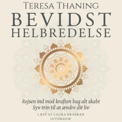 Bevidst helbredelse (Lydbog, zip_mp3, Dansk) af Teresa Thaning