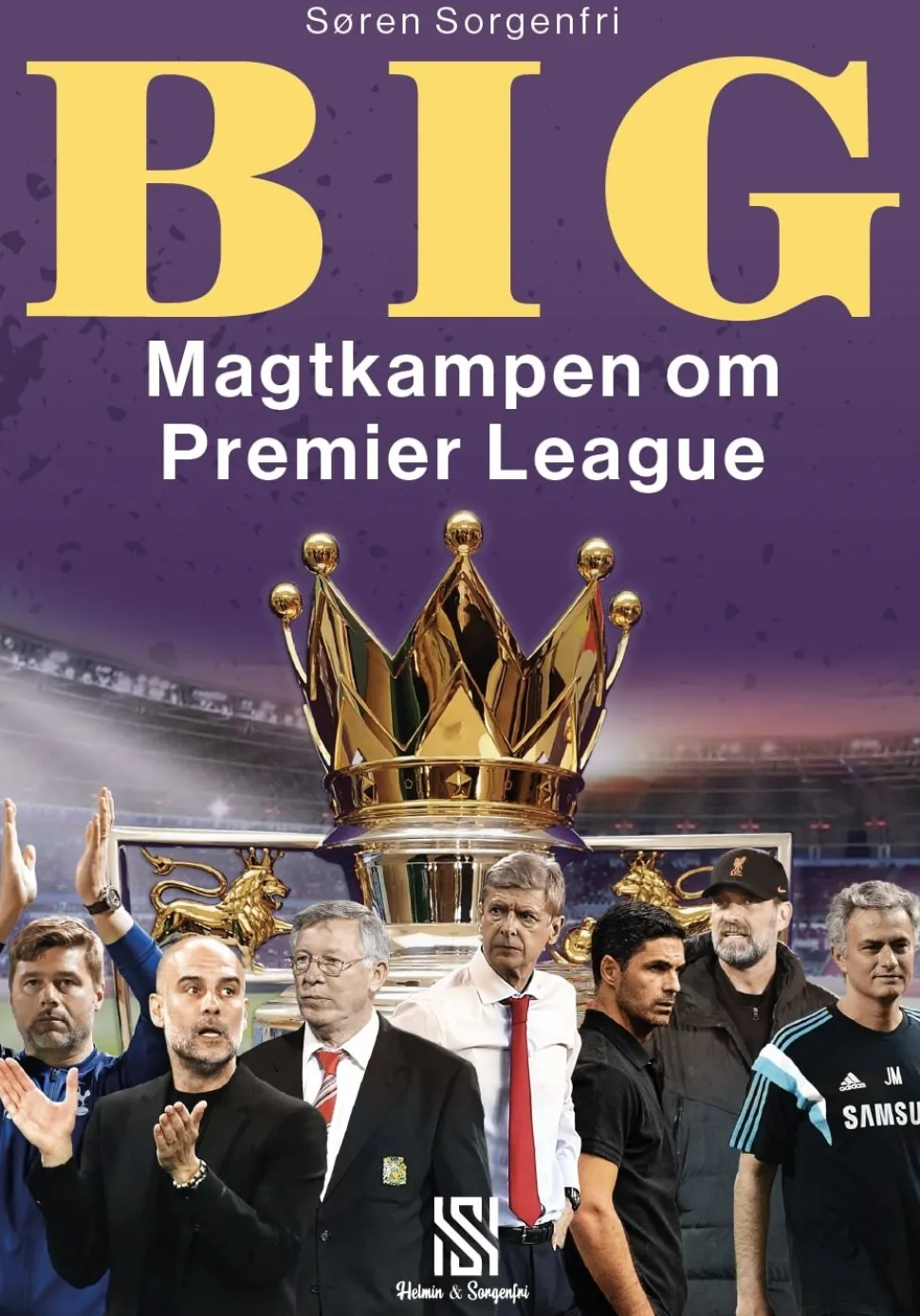 BIG – Magtkampen om Premier League (Bog, Hæftet, Dansk) af Søren Sorgenfri