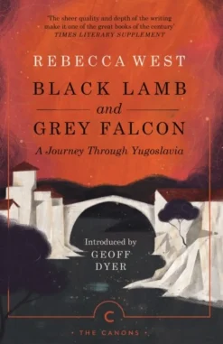 Black Lamb and Grey Falcon: A Journey Through Yugoslavia (Bog, Paperback / softback, Engelsk) af Rebecca West