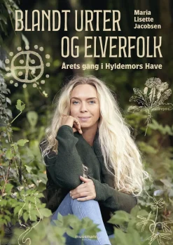 Blandt urter og elverfolk: Årets gang i Hyldemors Have (Bog, Indbundet, Dansk) af Maria Lisette Jacobsen