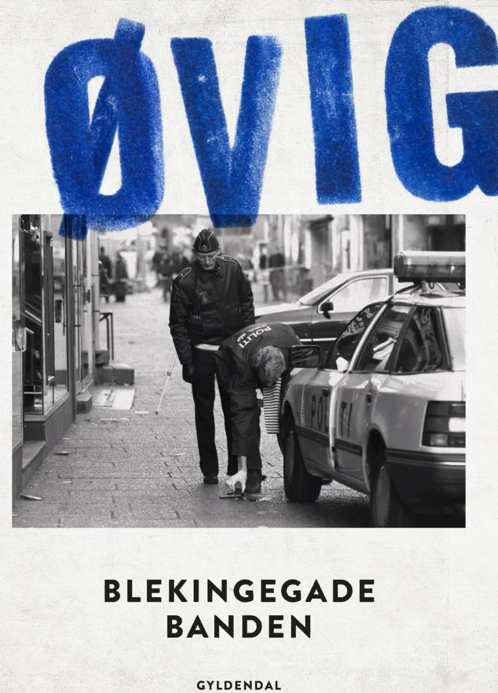 Blekingegadebanden 1 og 2: Samlet udvidet udgave (Ebog, epub, Dansk) af Peter Øvig Knudsen