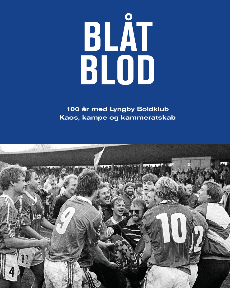 Blåt Blod: 100 år med Lyngby Boldklub (Bog, Indbundet, Dansk) af Johan Lyngholm-Bjerge