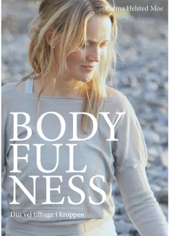 Bodyfulness - din vej tilbage i kroppen (Hæftet, Dansk) af Karina Helsted Moe