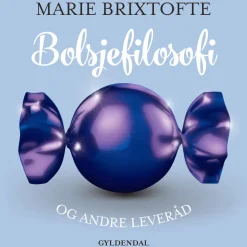 Bolsjefilosofi og andre leveråd: Når det, vi lærte som børn, spænder ben for os som v... (Lydbog, zip_mp3, Dansk)
