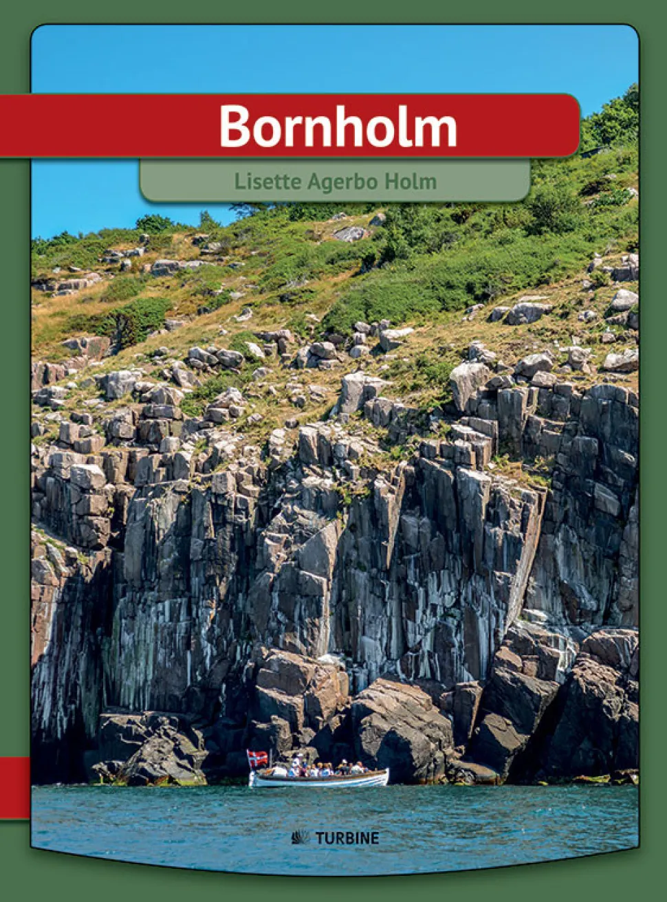 Bornholm (Bog, Hardback, Dansk) af Lisette Agerbo Holm