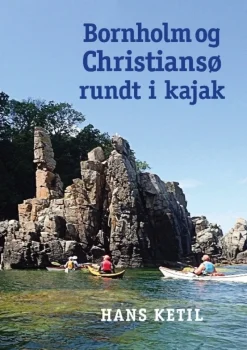 Bornholm og Christiansø rundt i kajak (Bog, Paperback, Dansk) af Hans Ketil