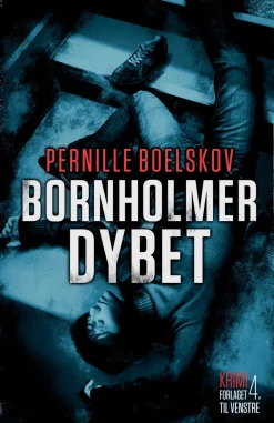 Bornholmerdybet (Bog, Paperback, Dansk) af Pernille Boelskov