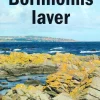 Bornholms laver (Bog, Hæftet, Dansk) af Eric Steen Hansen